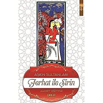 Aşkın Sultanları Ferhat ve Şirin
