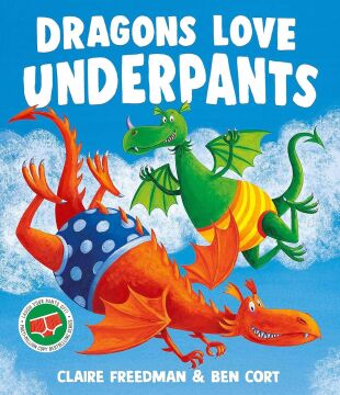 DRAGONS LOVE UNDERPANTS PA: A hilarious picture book adventure to make the whole family laugh