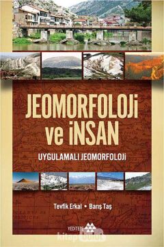 Jeomorfoloji ve İnsan: Uygulamalı Jeomorfoloji
