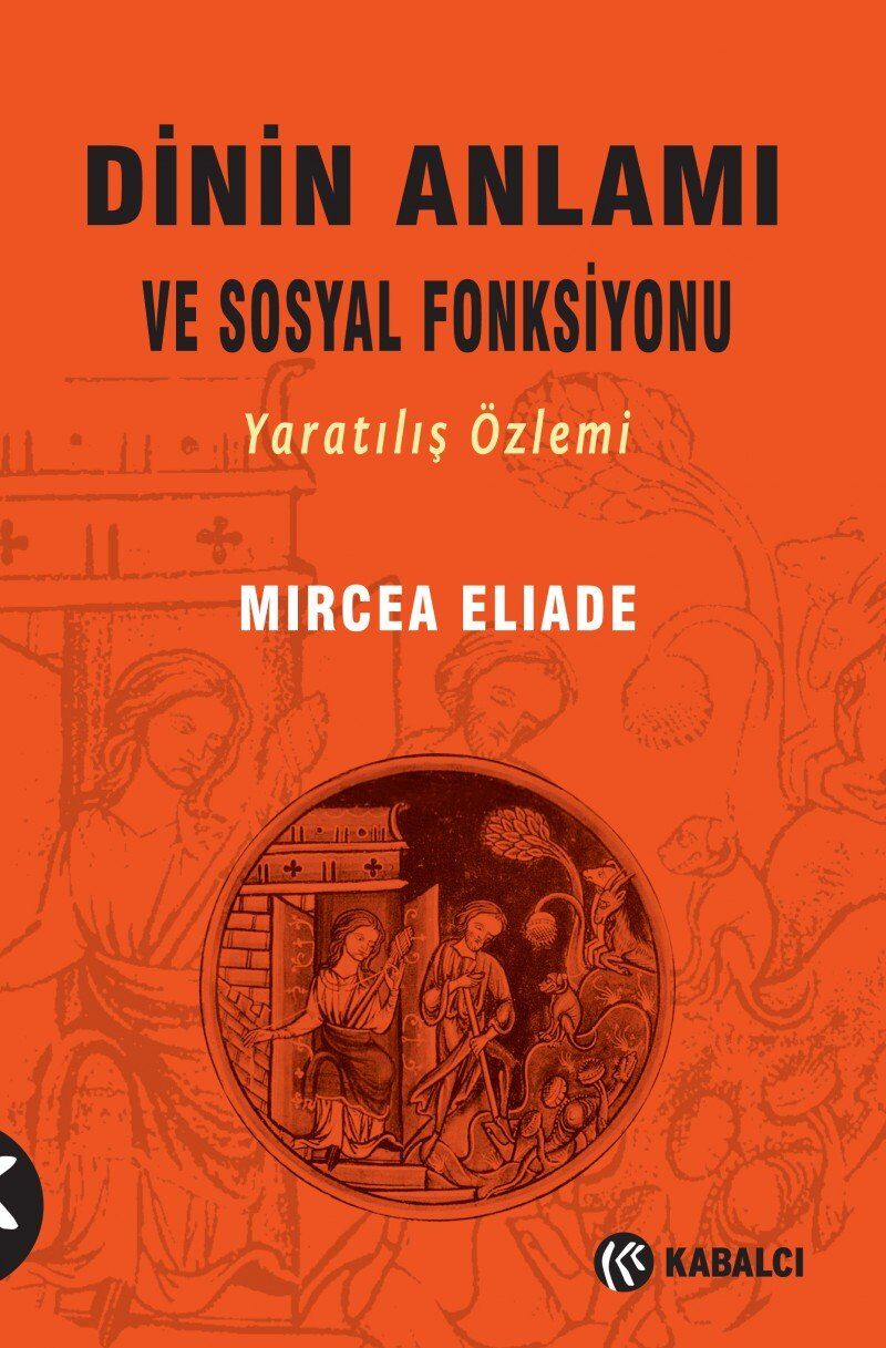 Dinin Anlamı ve Sosyal Fonksiyonu: Yaratılış Özlemi