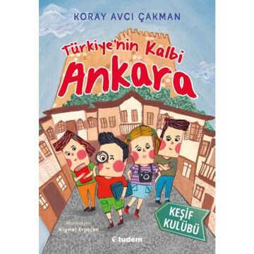 Türkiye'nin Kalbi Ankara - Keşif Kulübü (Kapak değişebilir)