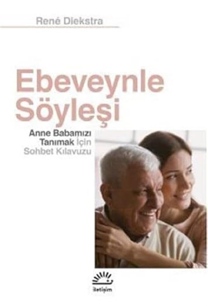 Ebeveynle Söyleşi - Anne Babamızı Tanımak İçin Sohbet Kılavuzu