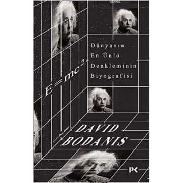 Dünyanın En Ünlü Denkleminin Biyografisi: E=mc2 Popüler Bilim