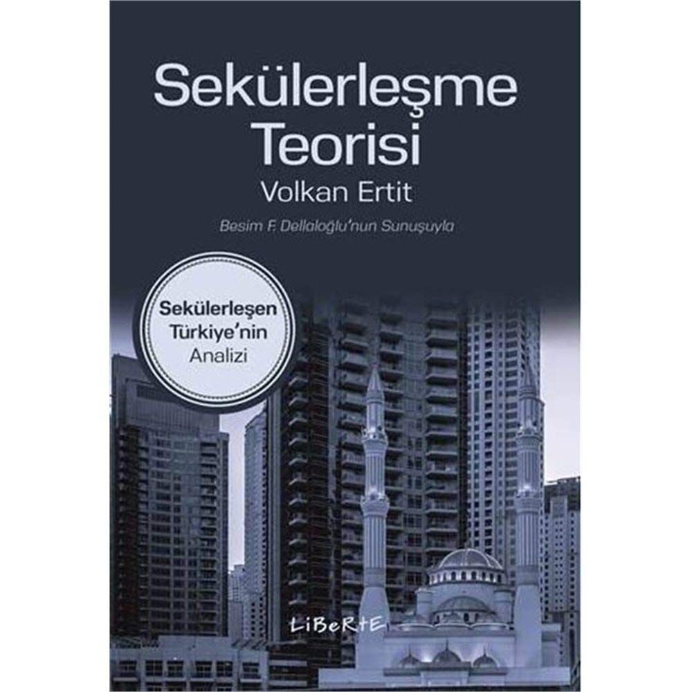 Sekülerleşme Teorisi: Sekülerleşen Türkiye’nin Analizi