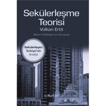 Sekülerleşme Teorisi: Sekülerleşen Türkiye’nin Analizi