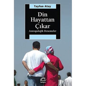 Din Hayattan Çıkar: Antropolojik Denemeler