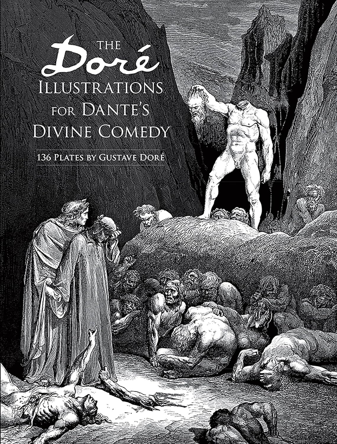 Dore'S Illustrations for Dante's ''Divine Comedy: 136 Plates