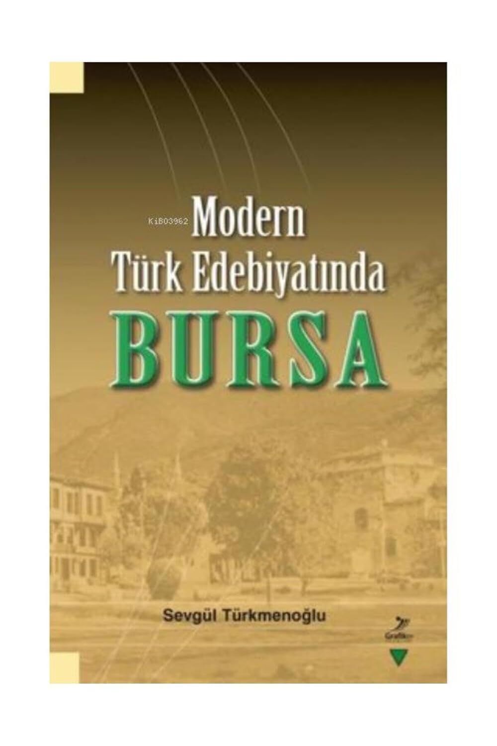 Modern Türk Edebiyatında Bursa