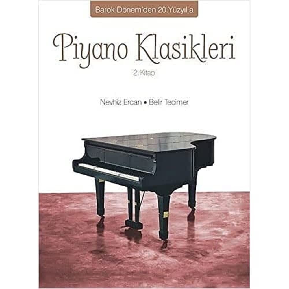Piyano Klasikleri 2.Kitap: Barok Dönem'den 20.Yüzyıl'a