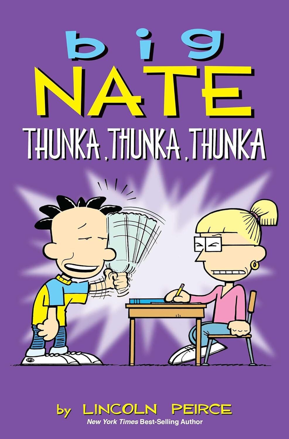Big Nate: Thunka, Thunka, Thunka: 14: Volume 14