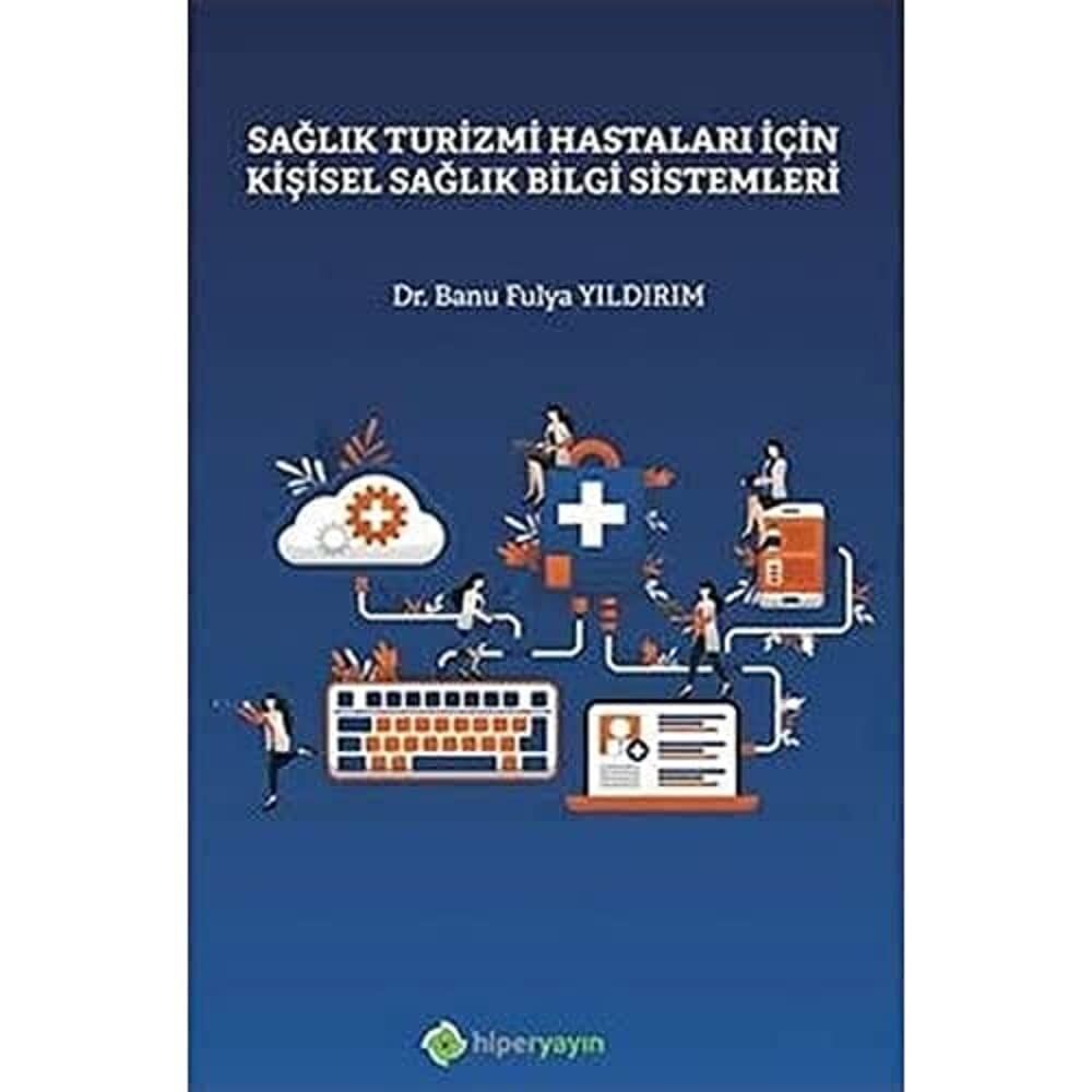 Sağlık Turizmi Hastaları İçin Kişisel Sağlık Bilgi Sistemleri