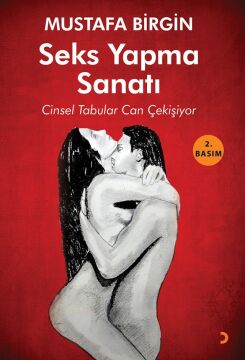 Seks Yapma Sanatı -Cinsel Tabular Can Çekişiyor