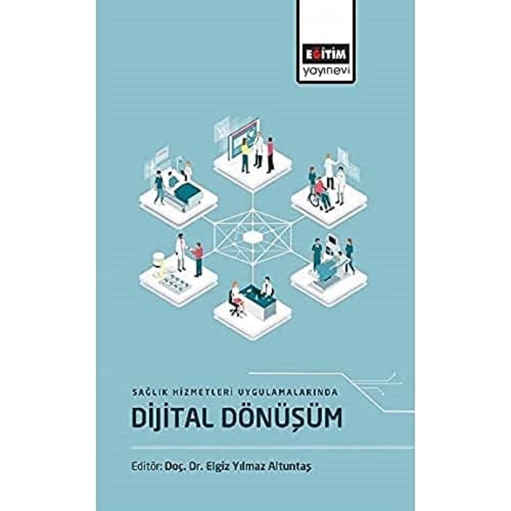 Sağlık Hizmetleri Uygulamalarında Dijital Dönüşüm