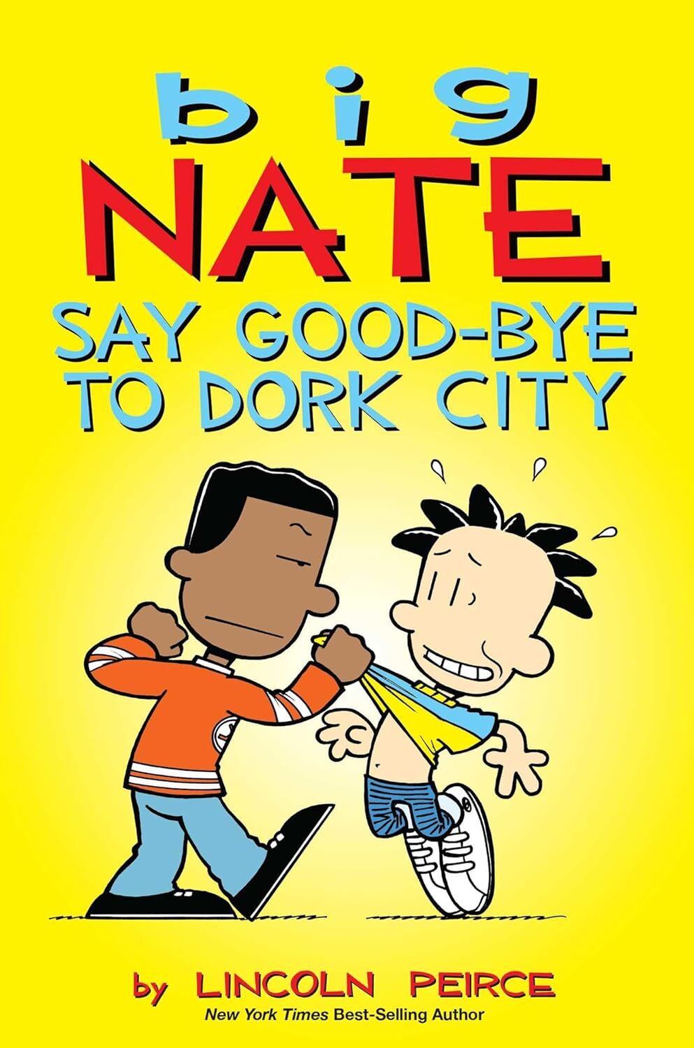 Big Nate: Say Good-bye to Dork City: 12: Volume 12