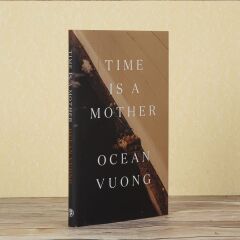 Time is a Mother: From the bestselling author of On Earth We're Briefly Gorgeous
