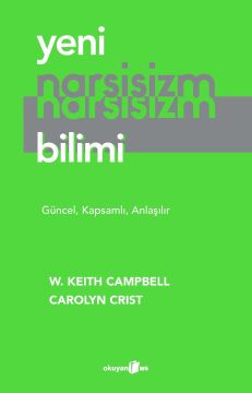Yeni Narsisizm Bilimi: Güncel, Kapsamlı, Anlaşılır