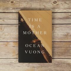 Time is a Mother: From the bestselling author of On Earth We're Briefly Gorgeous