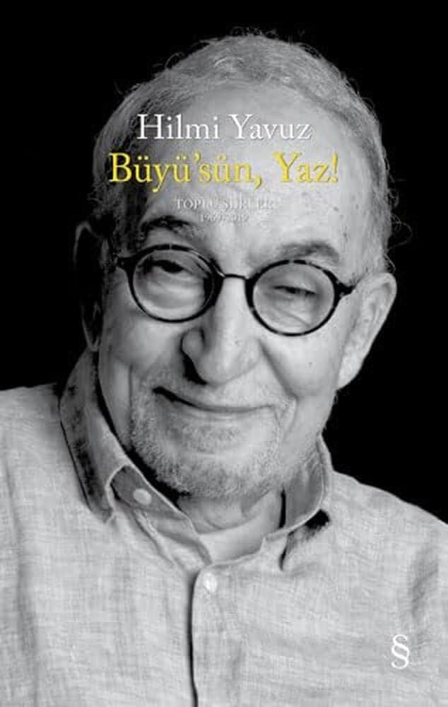 Büyü’sün Yaz! (Ciltli): Toplu Şiirler 1969-2019