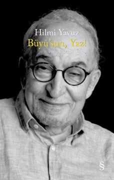 Büyü’sün Yaz! (Ciltli): Toplu Şiirler 1969-2019