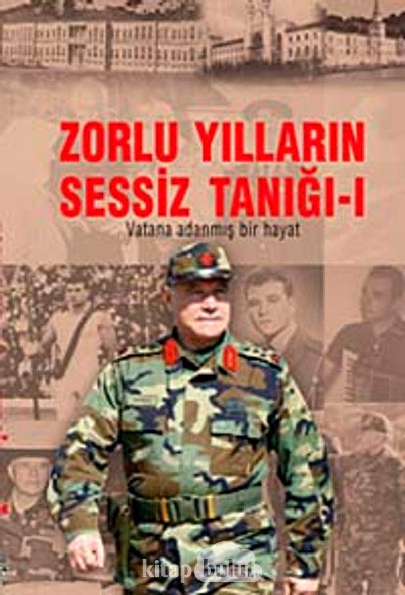 Zorlu Yılların Sessiz Tanığı (Cilt 1-2) Takım: Vatana Adanmış Bir Hayat