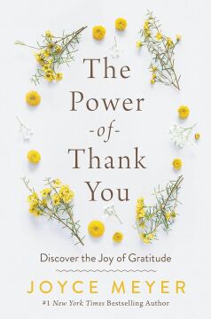 The Power of Thank You: Discover the Joy of Gratitude