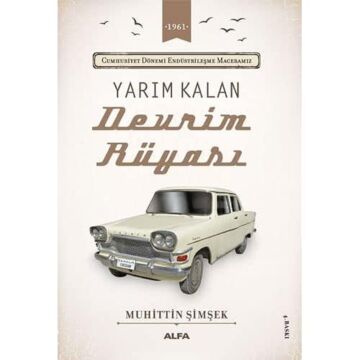 Yarım Kalan Devrim Rüyası: 1961 - Cumhuriyet Dönemi Endüstrileşme Maceramız (Kapak Resmi değişebilir)
