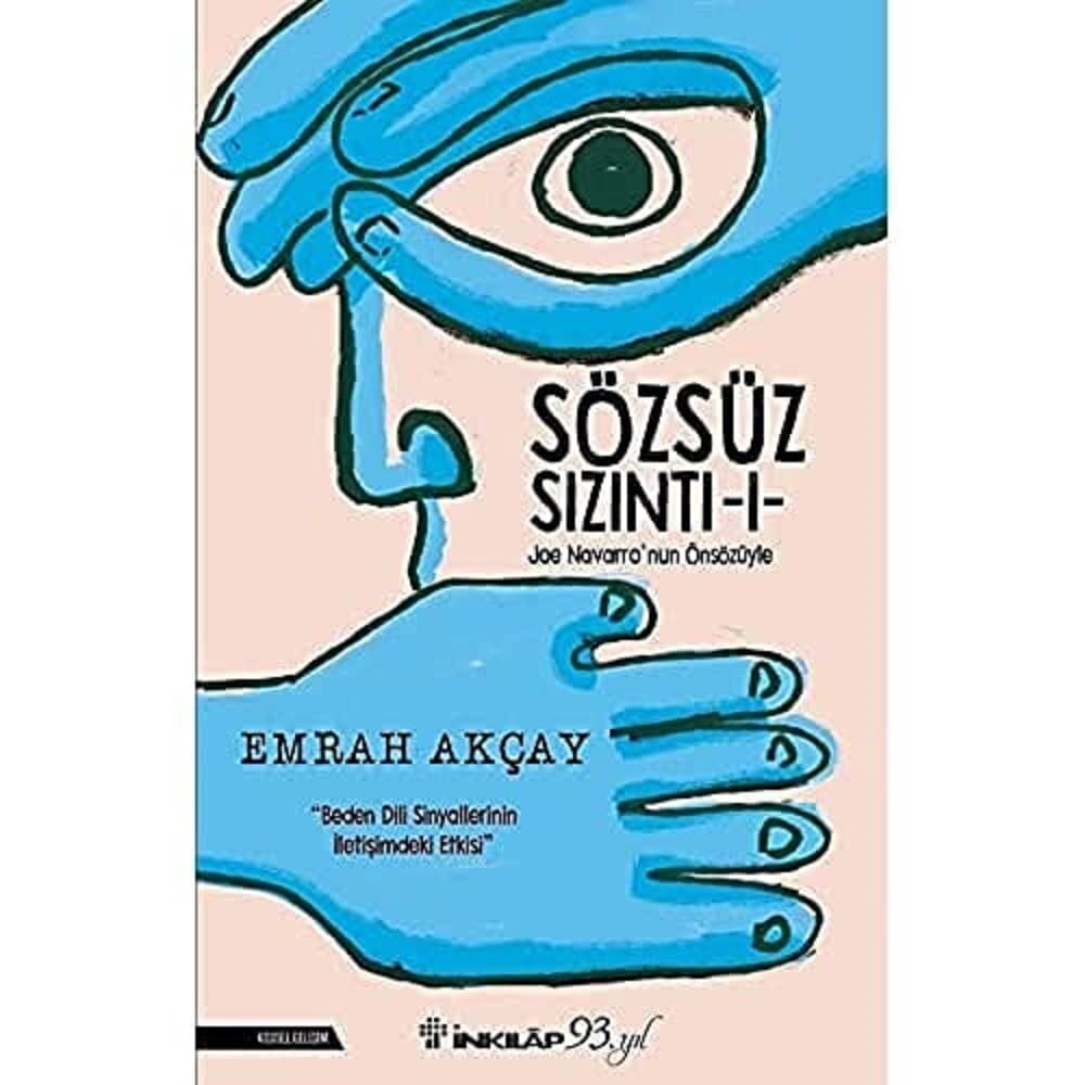Sözsüz Sızıntı - 1: ''Beden Dili Sinyallerinin İletişimdeki Etkisi''