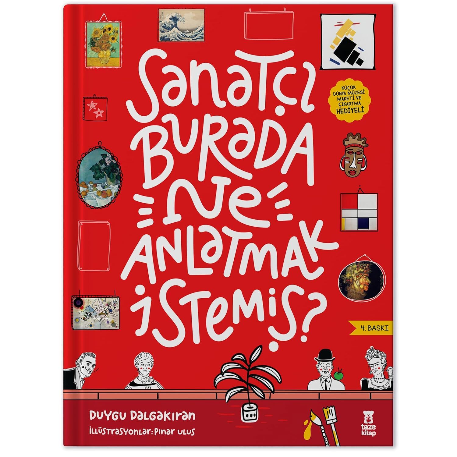 Sanatçı Burada Ne Anlatmak İstemiş? (Ciltli): (Müze Maketi ve Çıkartma Hediyeli)