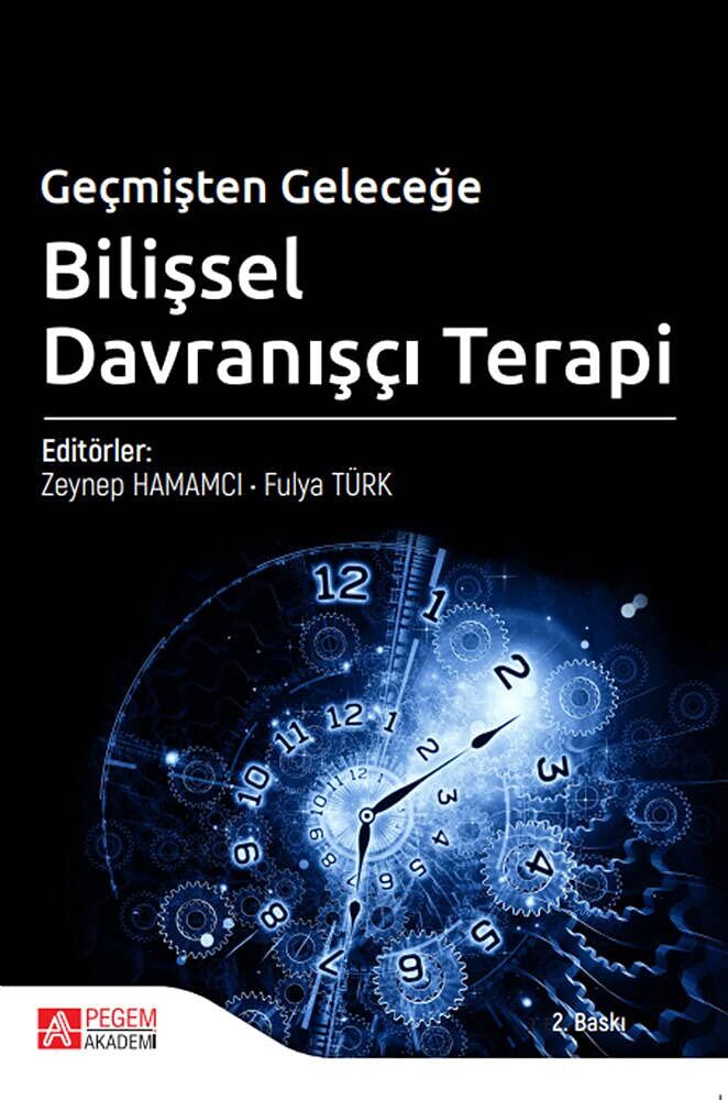 Geçmişten Geleceğe Bilişsel Davranışçı Terapi