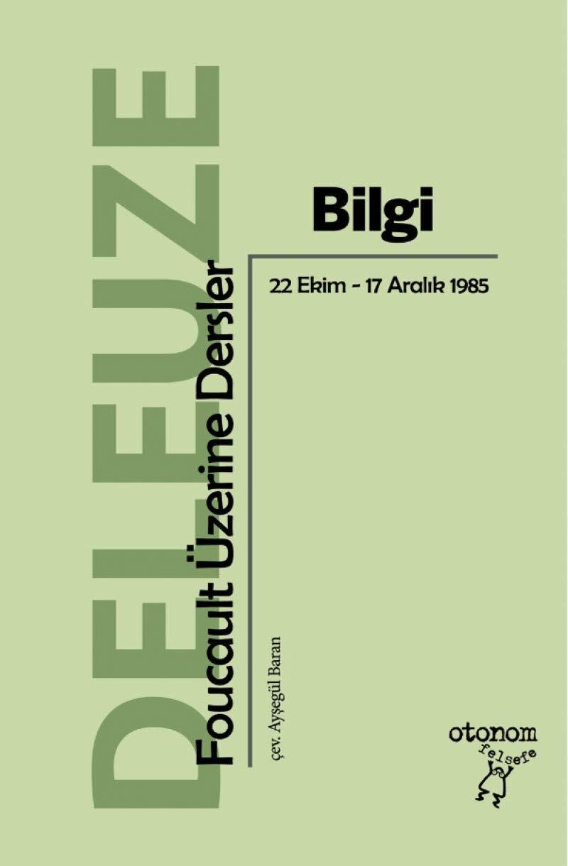 Bilgi - Foucault Üzerine Dersler: 22 Ekim - 17 Aralık 1985