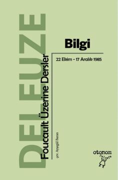 Bilgi - Foucault Üzerine Dersler: 22 Ekim - 17 Aralık 1985