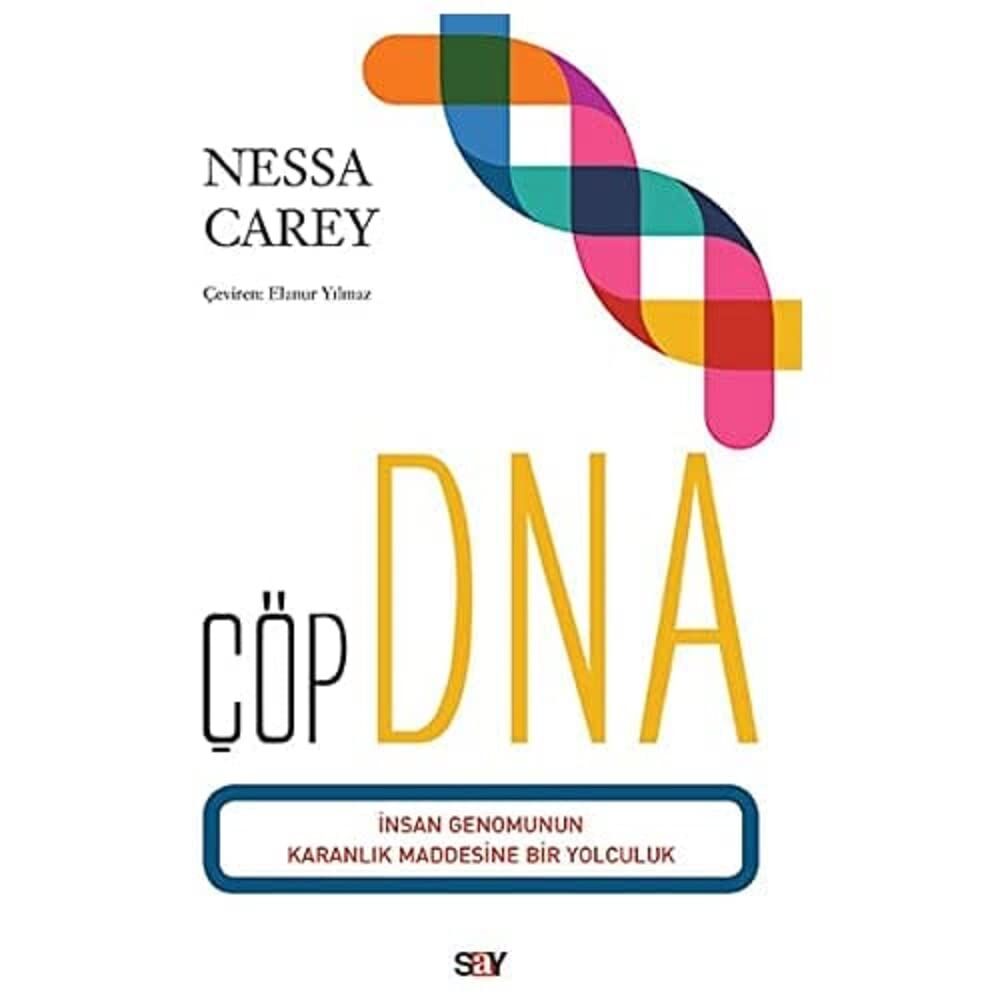Çöp DNA: İnsan Genomunun Karanlık Maddesine Bir Yolculuk