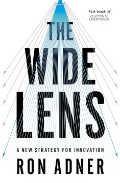 The Wide Lens: A New Strategy for Innovation
