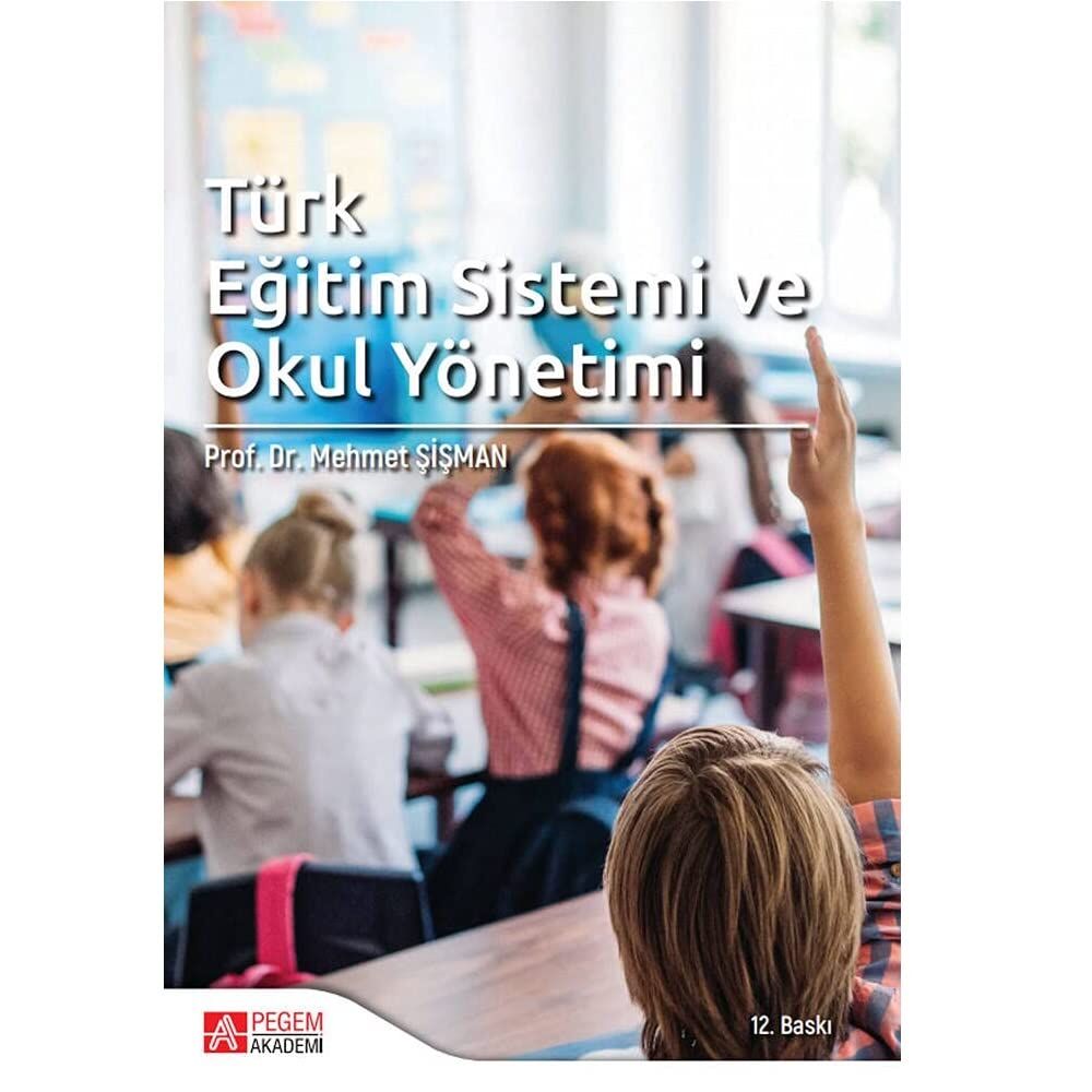 Türk Eğitim Sistemi ve Okul Yönetimi