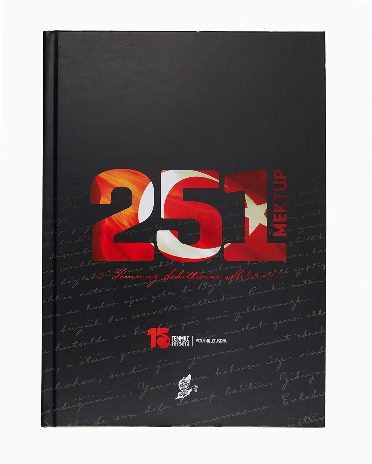 251 Mektup - 15 Temmuz Şehitlerine Mektuplar