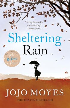 Sheltering Rain: the captivating and emotional novel from the author of Me Before You