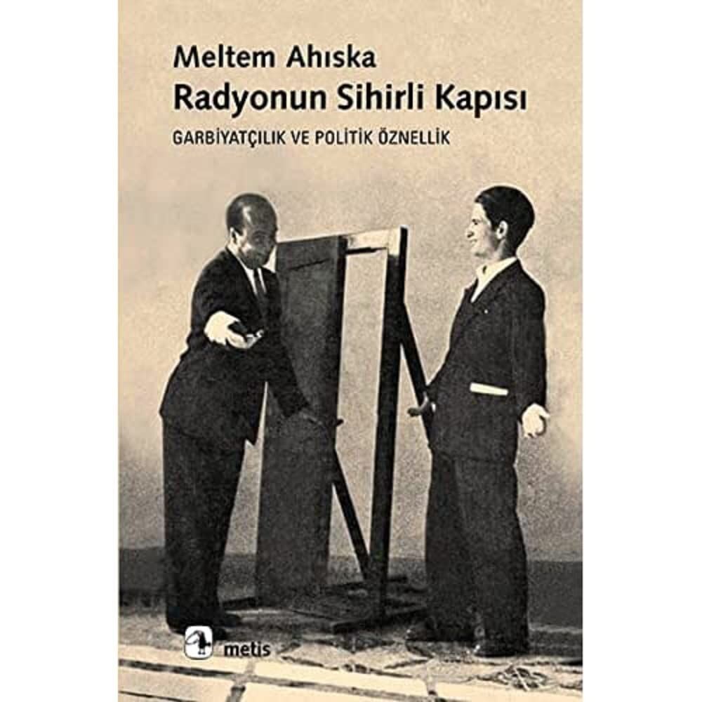 Radyonun Sihirli Kapısı: Garbiyatçılık ve Politik Öznellik