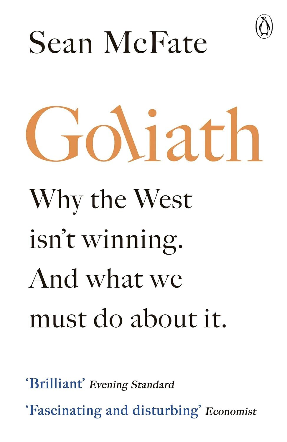 Goliath: Why the West Isn’t Winning. And What We Must Do About It.: What the West got Wrong about Russia and Other Rogue States