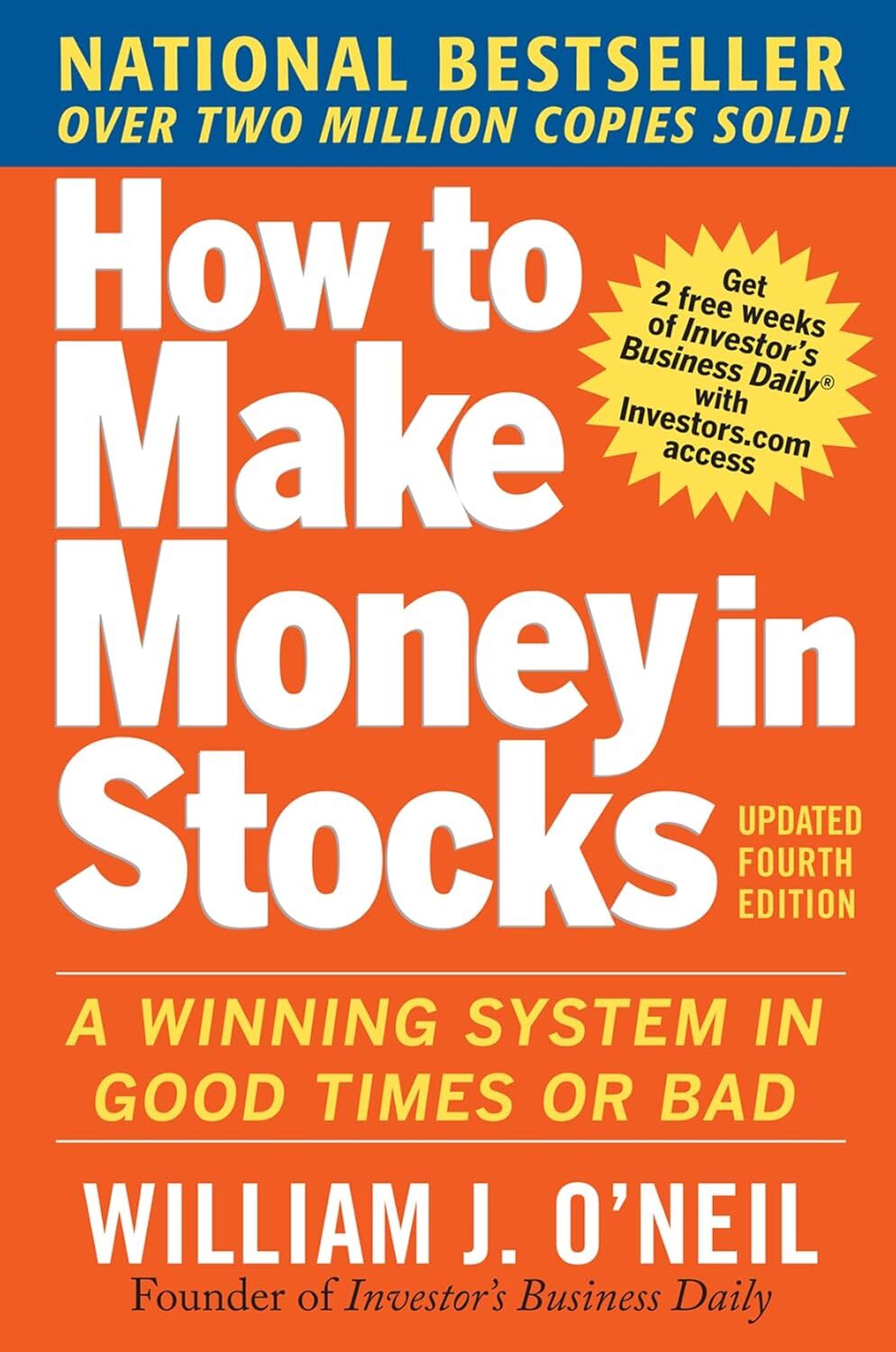 How to Make Money in Stocks: A Winning System in Good Times and Bad, Fourth Edition (Kapak değişebilir)