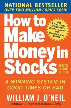 How to Make Money in Stocks: A Winning System in Good Times and Bad, Fourth Edition (Kapak değişebilir)