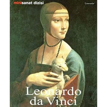 Leonardo da Vinci Hayatı ve Eserleri-Mini Sanat Dizisi: Resimli