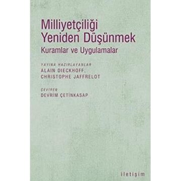 Milliyetçiliği Yeniden Düşünmek: Kuramlar ve Uygulamalar