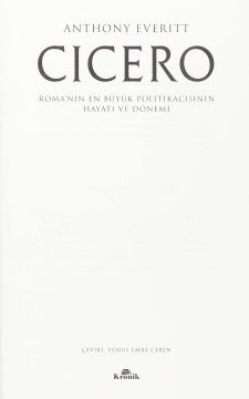 Cicero: Roma’nın En Büyük Politikacısının Hayatı ve Dönemi