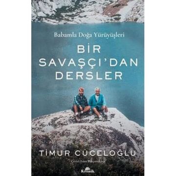 Bir Savaşçı'dan Dersler: Babamla Doğa Yürüyüşleri