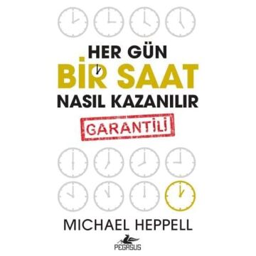 Her Gün Bir Saat Nasıl Kazanılır: Garantili
