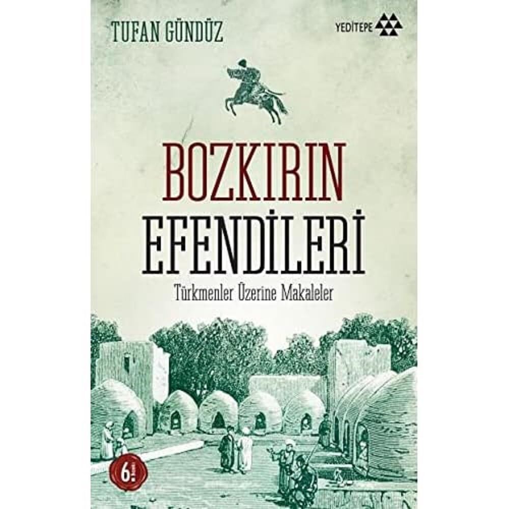 BOZKIRIN EFENDİLERİ: Türkmenler Üzerine Makaleler