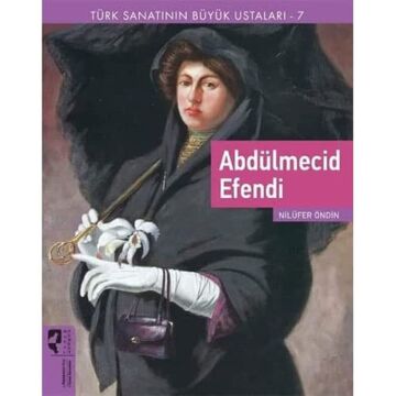 Abdülmecid Efendi: Türk Sanatının Büyük Ustaları 7