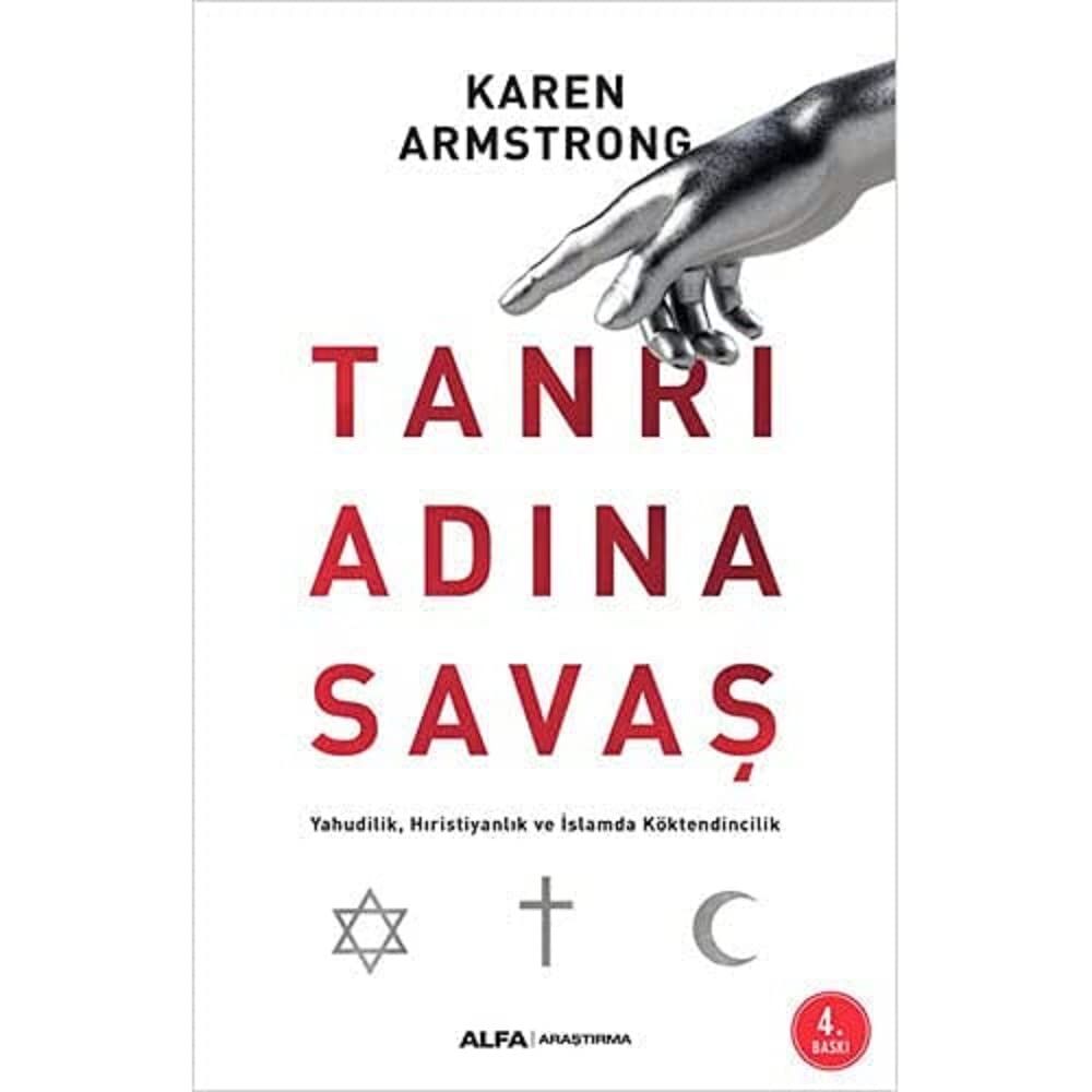 Tanrı Adına Savaş: Yahudilik, Hıristiyaranlık ve İslamda Köktendincilik