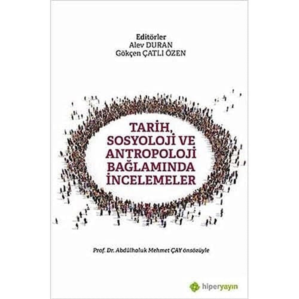 Tarih, Sosyoloji ve Antropoloji Bağlamında İncelemeler