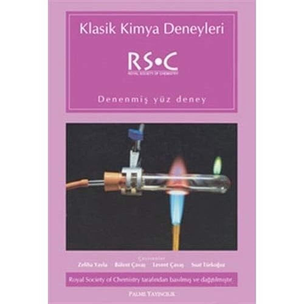 KLASİK KİMYA DENEYLERİ: Denenmiş Yüz Deney